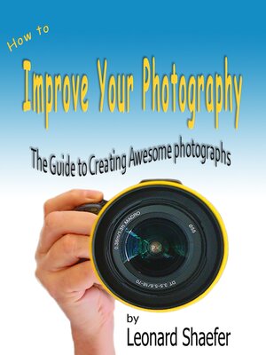 cover image of How to Improve Your Photography
